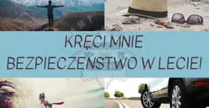 Rozpocza si oglnopolska kampania informacyjno-edukacyjna "Krci mnie bezpieczestwo w lecie"
