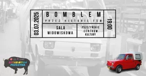 Bomblem przez histori fabryki FSM - wyjtkowy pokaz filmu i prezentacja prototypu w pckulu!