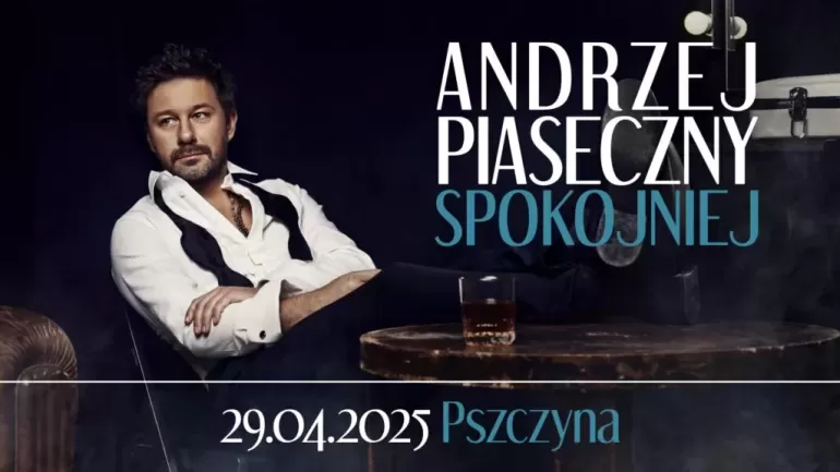 Andrzej Piaseczny "spokojniej" w Pszczyńskim Centrum Kultury!