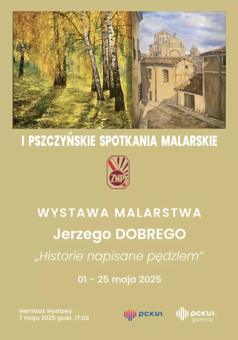 Historie napisane pędzlem: wystawa malarstwa Jerzego Dobrego w pckulu