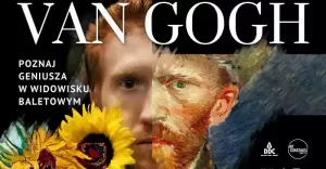 Van Gogh ożywa w widowisku baletowym. Premiera roku!