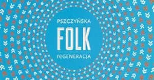 Pszczyńska Folk Regeneracja