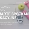 Profilaktyka cukrzycy - spotkanie edukacyjne