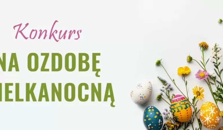Konkurs na ozdobę wielkanocną w pckulu