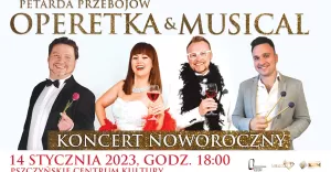 Koncert Noworoczny "Petarda Przebojów" - operetka & musical