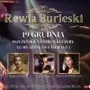 Rewia burleski w Pszczyńskim Centrum Kultury!